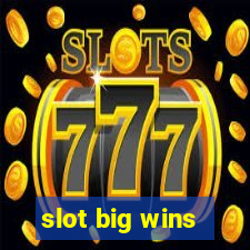 slot big wins