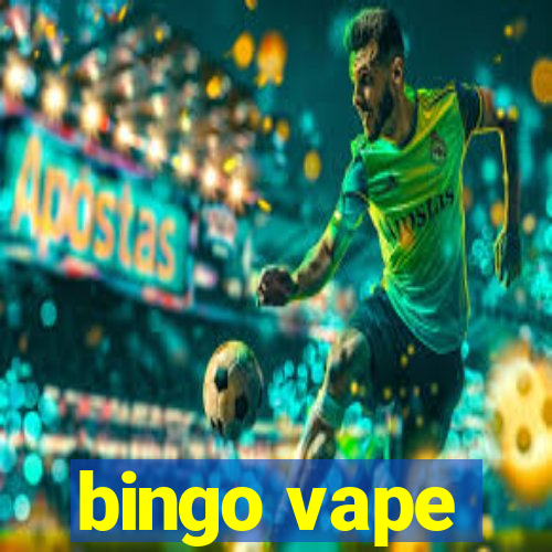 bingo vape