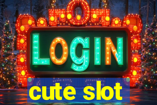 cute slot