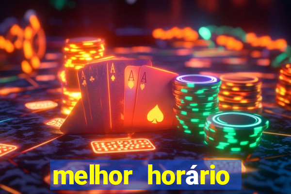 melhor horário para jogar fortune tiger hoje à tarde