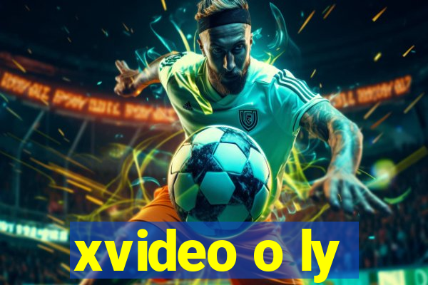 xvideo o ly