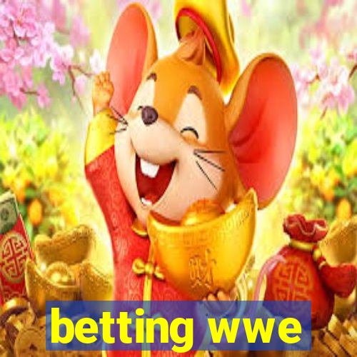 betting wwe