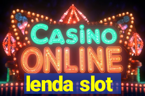 lenda slot