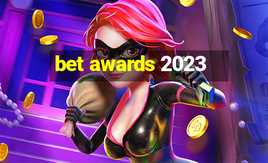 bet awards 2023