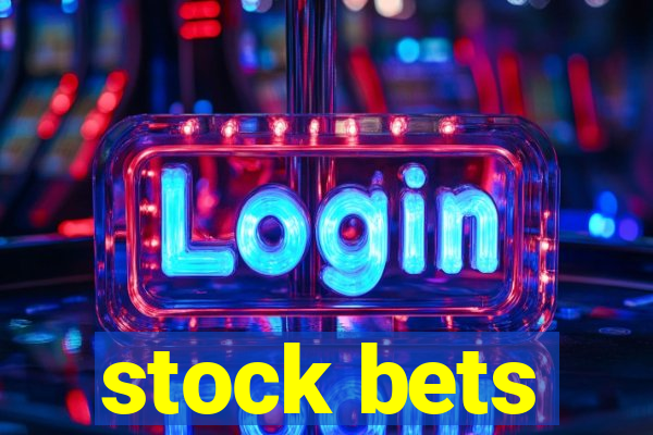 stock bets