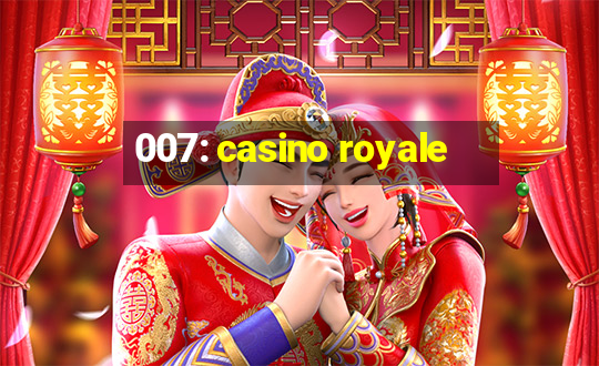 007: casino royale