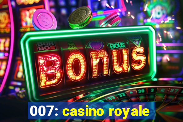 007: casino royale