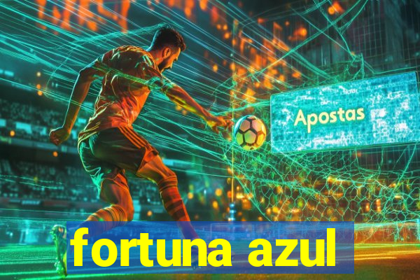 fortuna azul