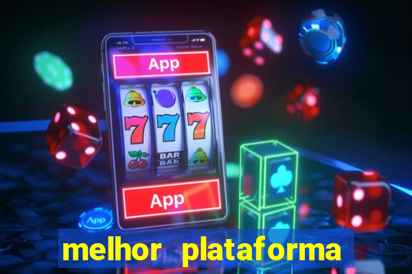 melhor plataforma para jogar e ganhar dinheiro