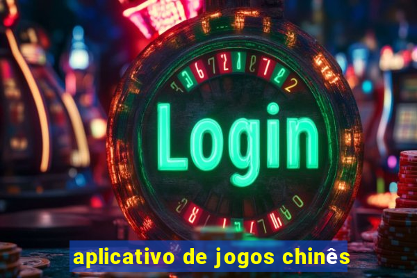 aplicativo de jogos chinês