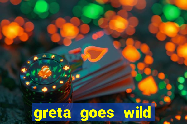 greta goes wild slot demo