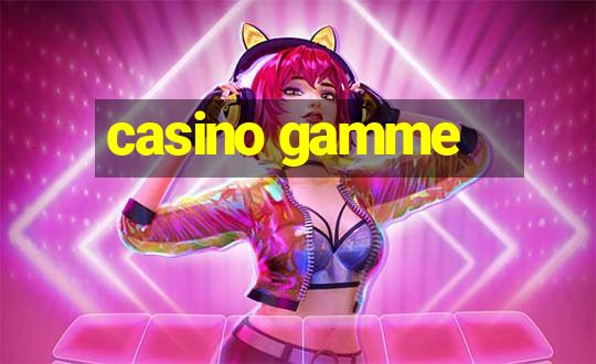 casino gamme