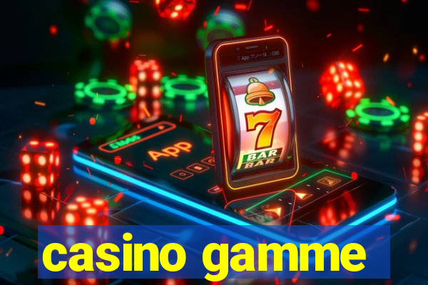 casino gamme