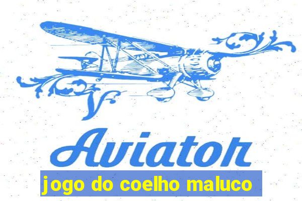 jogo do coelho maluco