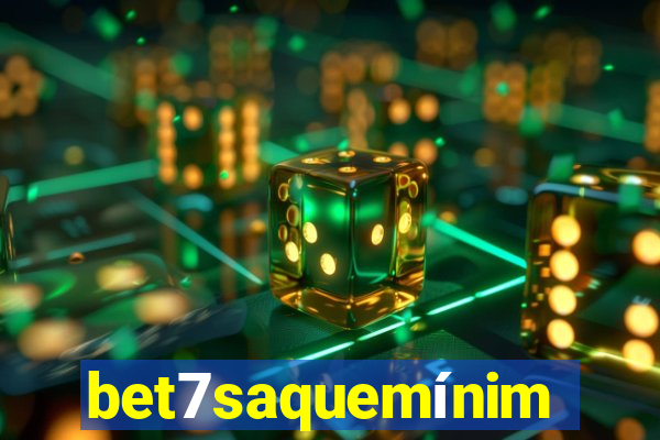 bet7saquemínimo