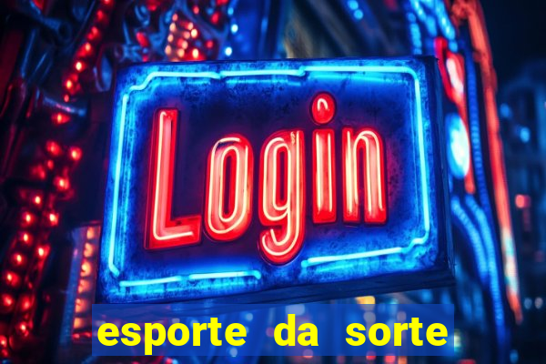 esporte da sorte jogos online