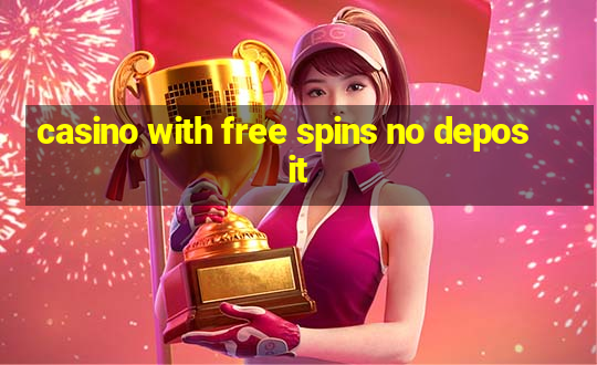 casino with free spins no deposit