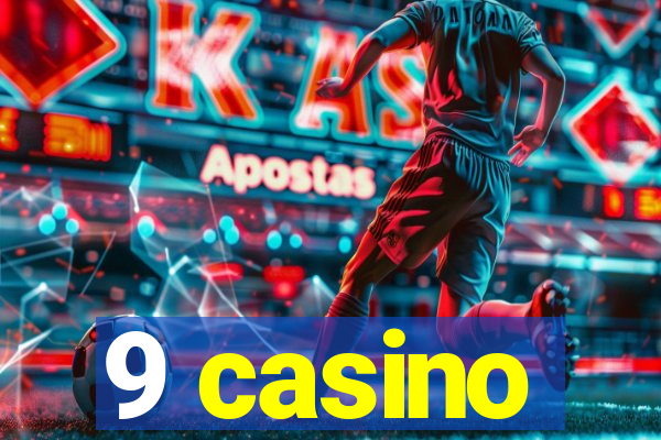 9 casino