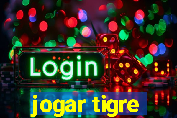 jogar tigre