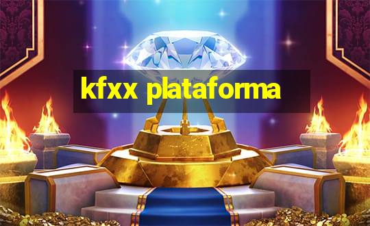 kfxx plataforma