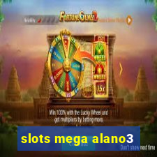 slots mega alano3