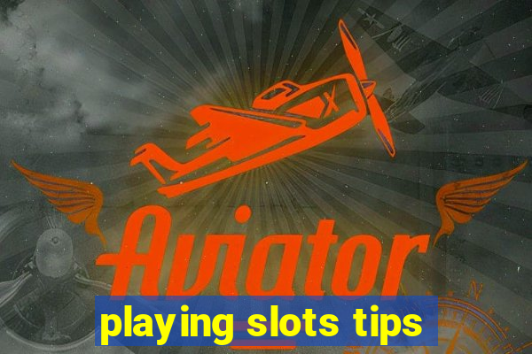 playing slots tips