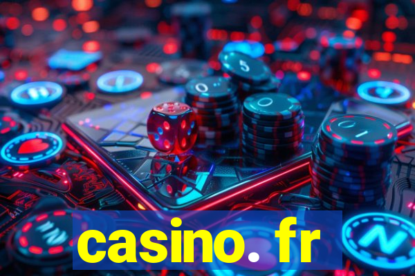 casino. fr