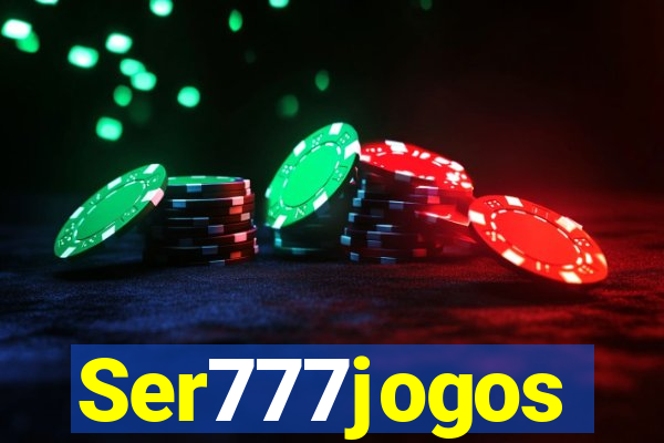 Ser777jogos