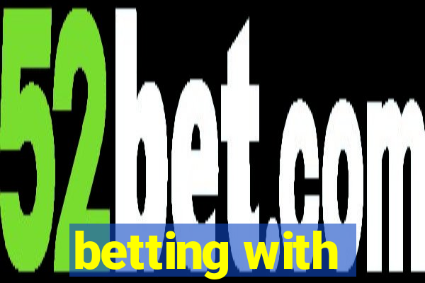 betting with