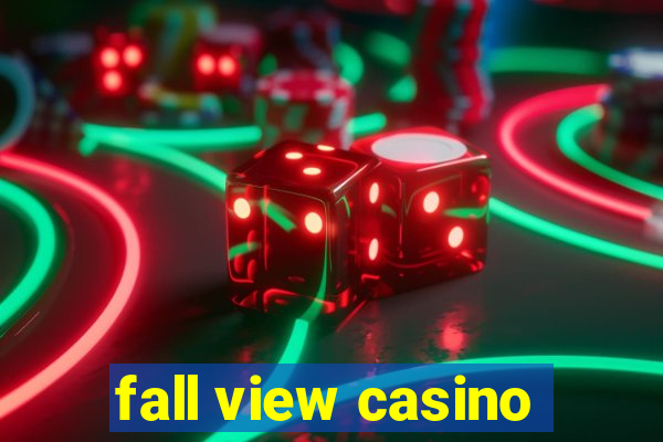 fall view casino