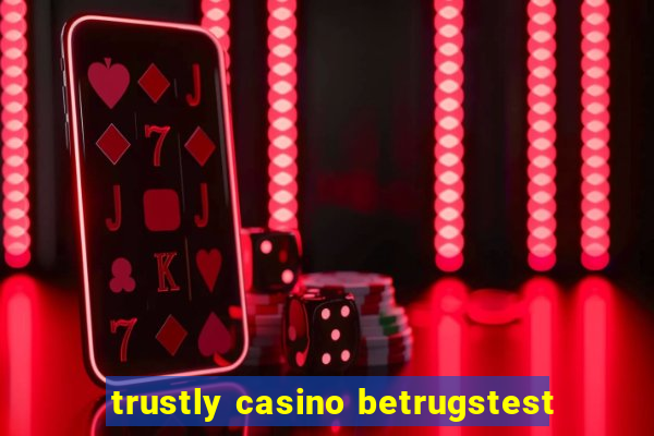 trustly casino betrugstest