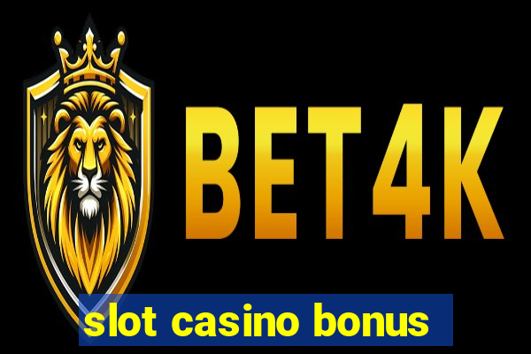 slot casino bonus