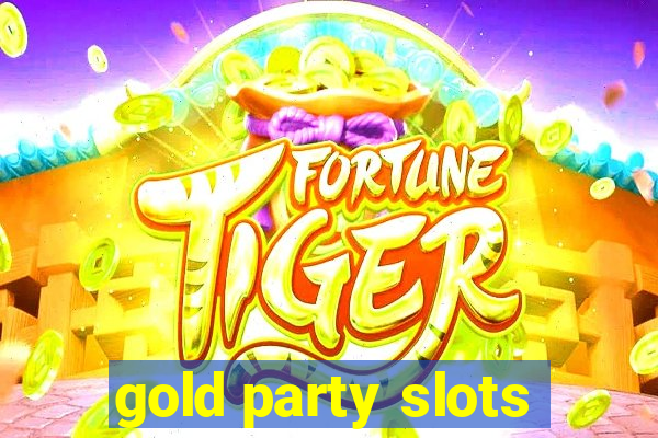 gold party slots