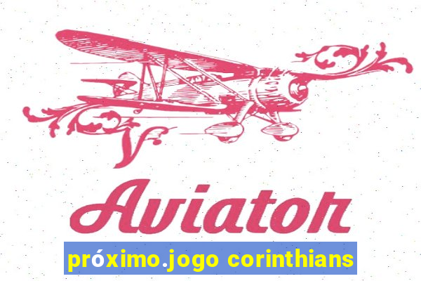 próximo.jogo corinthians