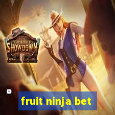 fruit ninja bet