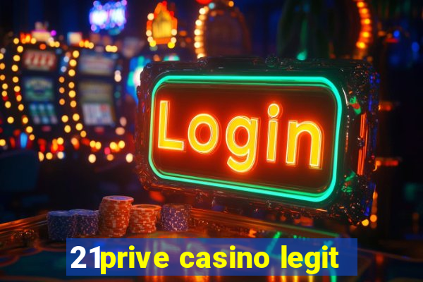 21prive casino legit