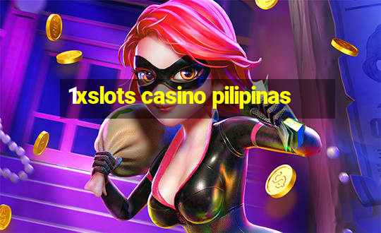 1xslots casino pilipinas