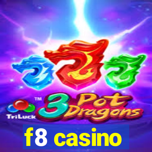 f8 casino