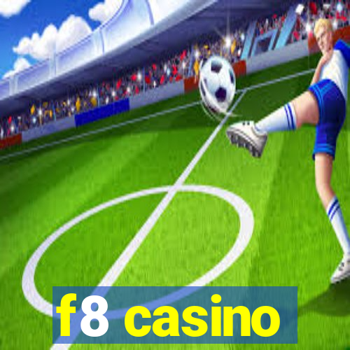 f8 casino