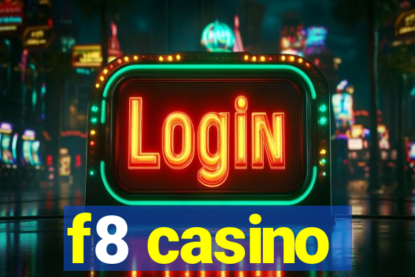 f8 casino