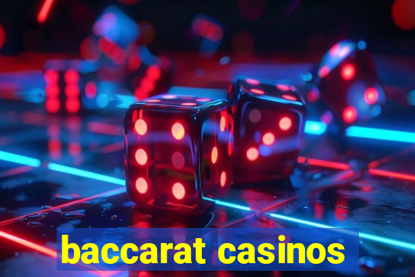 baccarat casinos