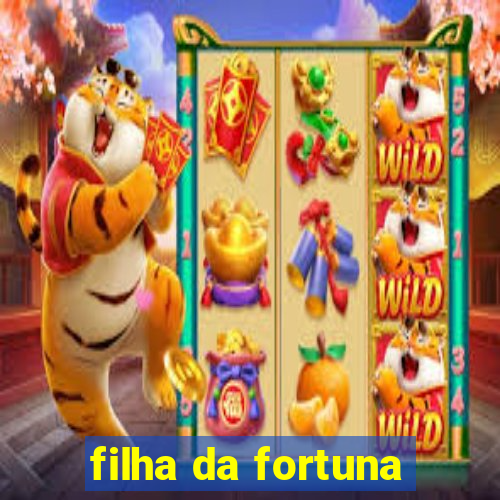 filha da fortuna