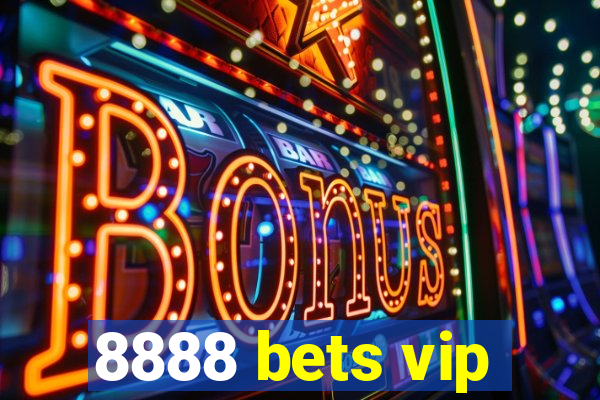 8888 bets vip