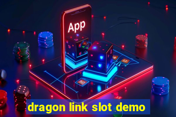 dragon link slot demo