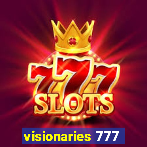 visionaries 777