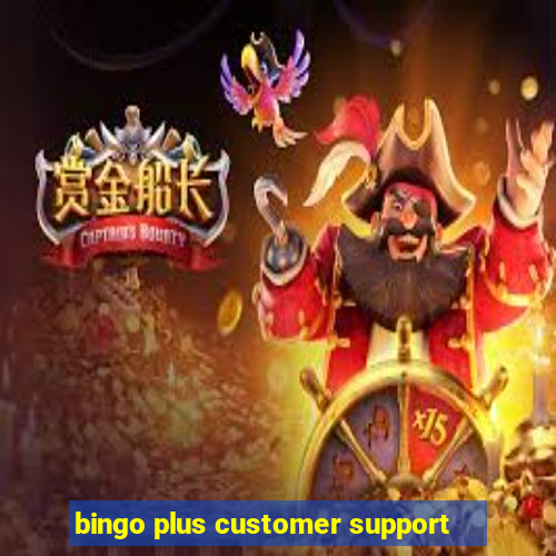 bingo plus customer support