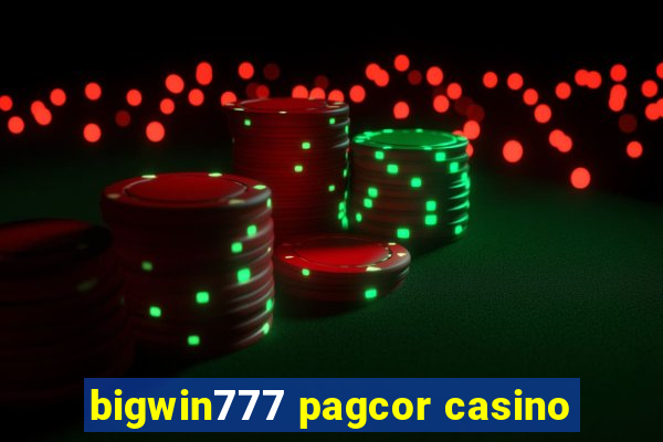 bigwin777 pagcor casino