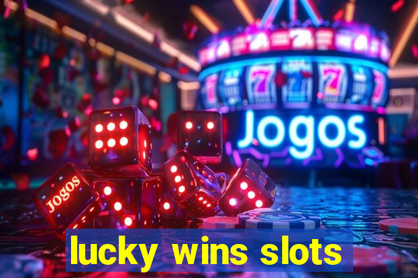 lucky wins slots