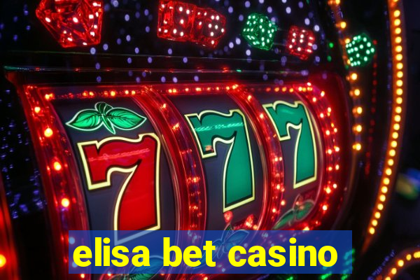 elisa bet casino