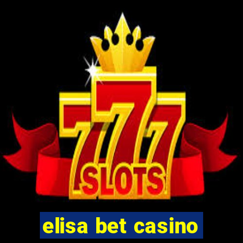 elisa bet casino